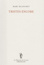 Marc Blanchet tristes encore