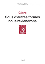Claro  sous d'autres formes nous reviendrons