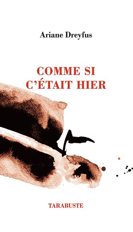 Comme-si-c-etait-hier-Ariane-Dreyfus-Tarabuste-