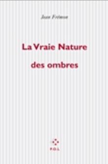 Frémon  la vraie nature des ombres