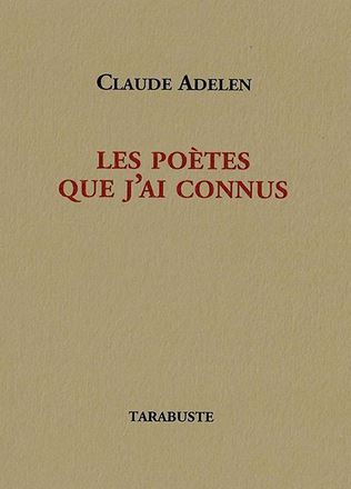 Claude Adelen  les poètes que j'ai connus