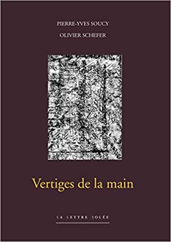 Pierre-Yves Soucy  vertiges de la main