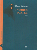 Marie etienne  l'ombre portée