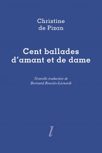 Christine de Pizan  Cent ballades d'amant et de dame