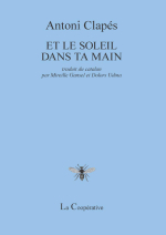 Antoni Clapes  et le soleil dans ta main