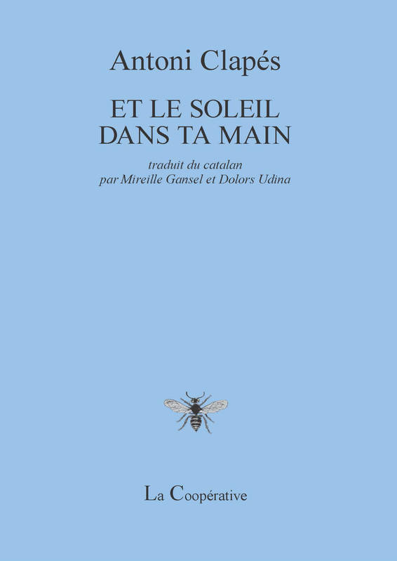 Antoni Clapes  et le soleil dans ta main