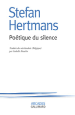 Stefan Hertmans poétique du silence Stefan Hertmans poétique du silence