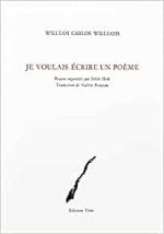 WC Williams je voulais écrire un poème WC Williams je voulais écrire un poème