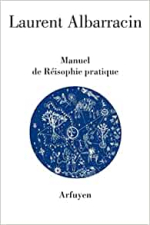 Laurent Albarracin  manuel de réisophie pratique 