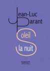 Jean-Luc Parant  Soleil la nuit 