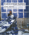 Simon Hantai  ce qui est arrivé par la peinture