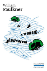 Faulkner  si je t'oublie Jérusalem