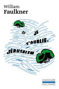 Faulkner  si je t'oublie Jérusalem