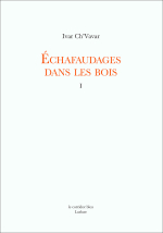 Ivar Ch'Vavar  Echafaudages dans les bois  1