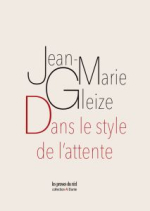 Jean Marie Gleize dans le style de l'attente