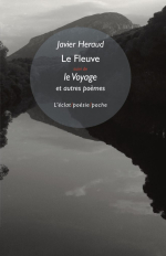 Javier Heraud le Fleuve et autres poèmes Javier Heraud le Fleuve et autres poèmes