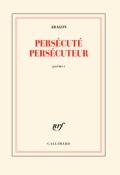 Aragon persécuteur persécuté Aragon persécuteur persécuté