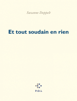 Suzanne Doppelt et-tout-soudain-en-rien Suzanne Doppelt et-tout-soudain-en-rien