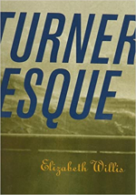 Elizabeth Willis Turneresque Elizabeth Willis Turneresque